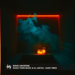 Radio Town Music & DJ Jartza - Hard Times