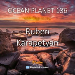 Ruben Karapetyan - Ocean Planet 136 [October 14 2022] on Proton Radio