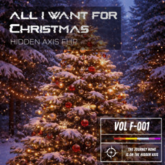 ALL I WANT FOR CHRISTMAS IS YOU [Hidden Axis Extended Flip] - FREE DL