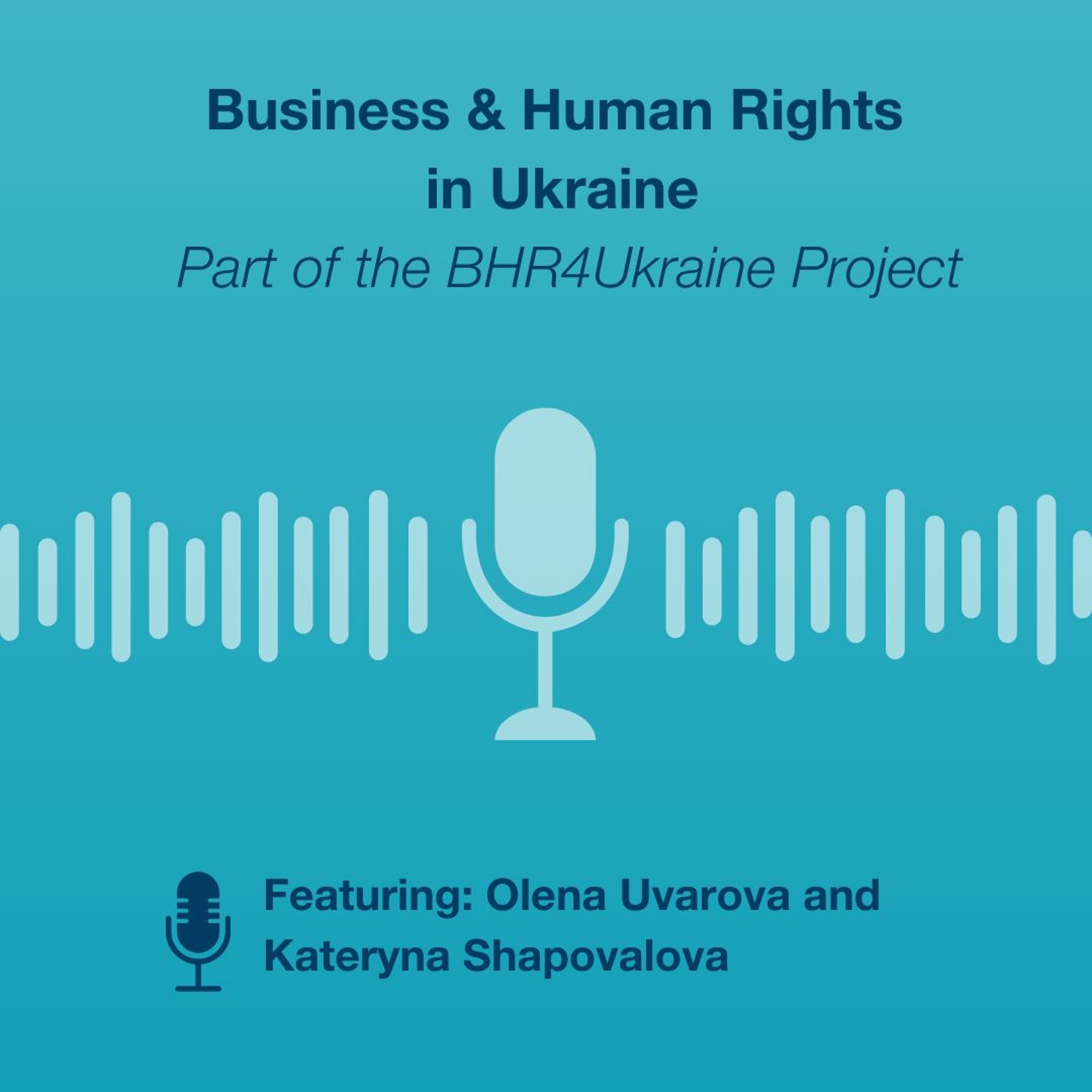 Kateryna Shapovalova on Business and Human Rights in Ukraine