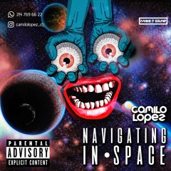NAVIGATING IN SPACE BY CAMILO LOPEZ