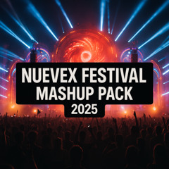 NUEVEX FESTIVAL MASHUP PACK 2025