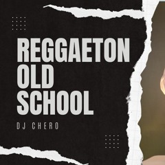 Reggaeton Old School