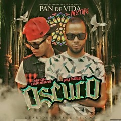 Jay Kalyl & Dixon Carreras- Oscuro