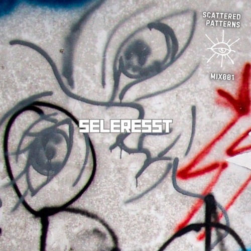 Scattered Signals MIX001: Seleresst