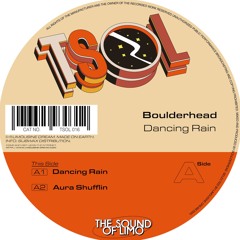 Boulderhead - Dancing Rain [TSOL016]