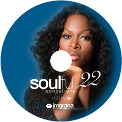 Soulful Sensations 2022 Vol.08 (01-08-2022) By JM Grana