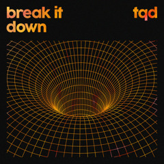 break it down (feat. Royal-T, Flava D & DJ Q)