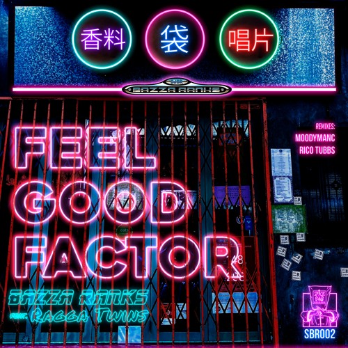 #SBR002  Bazza Ranks Ft. Ragga Twins Feel Good Factor. Original Mix