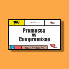 Promessa vs compromisso