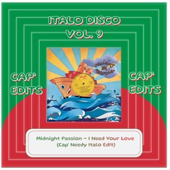 Midnight Passion - I Need Your Love (Cap' Needy Italo Edit)