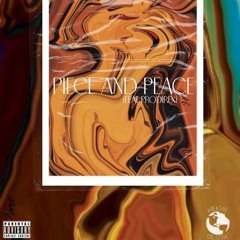 Piece & Peace (Feat Prodirex)
