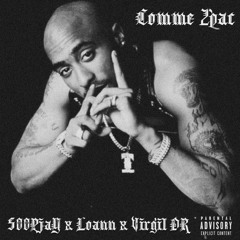 Virgil DR - Comme 2pac Ft. LOANN & 500Pjay