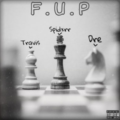 F.U.P ft DreUnderGround