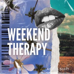 WEEKEND THERAPY June 2025 with Ashlee Scott