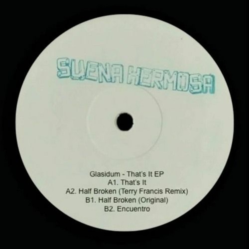 PREMIERE: Glasidum - Half Broken (Terry Francis Remix) [Suena Hermosa]