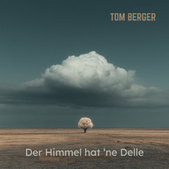 Der Himmel hat ’ne Delle