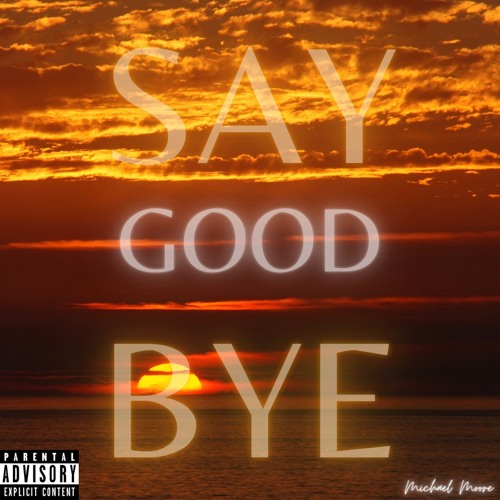 Say Goodbye