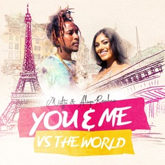 YOU AND ME VS THE WORLD - Motto & Aliya Reiahna (2023 Afrobeat)