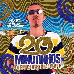 @@20 MINUTINHO+ 10 DE BONUS  DE CARNAVAL 2025 DJ KAIO VDM