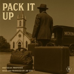 Pack It Up - Profosee FT. ZYE & SolRyt