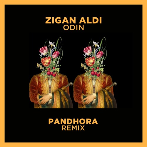 Zigan Aldi - Odin (Pandhora Remix)