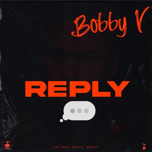 Bobby V -Reply