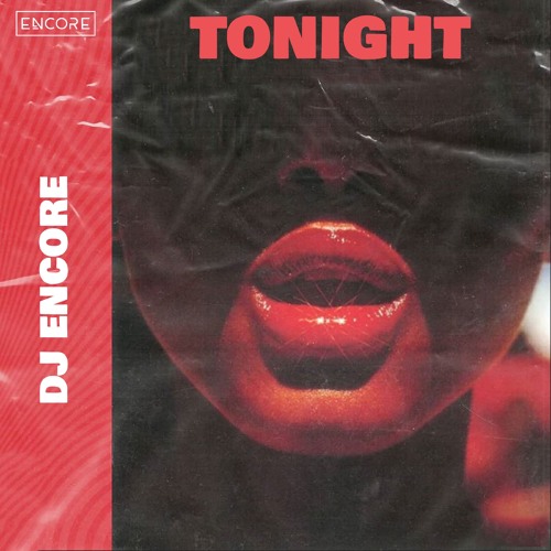 Tonight (Do It Right - DJ Encore Remix)