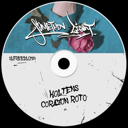 KOLTENS - Corazon Roto [SLFREEDL024] *played by Cloonee, Twenty Six