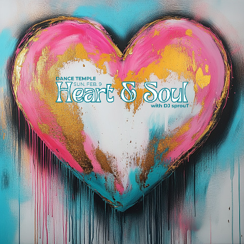 2025 - Heart & Soul @ Comox [Ecstatic] Dance Temple - DJ sprouT