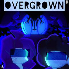 OVERGROWN|FNF