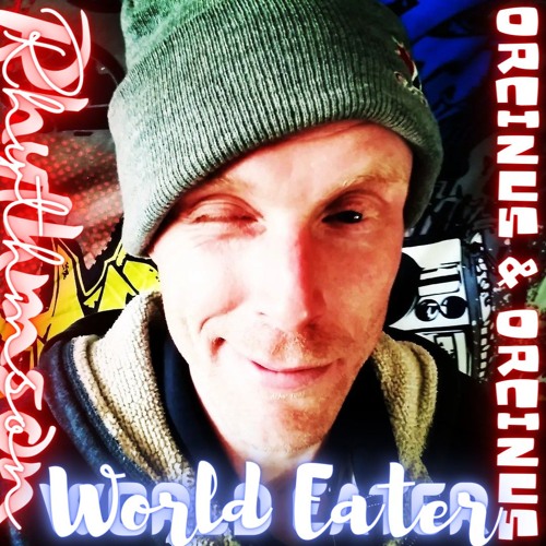 World Eater ft. ORCINUS & ORCINUS