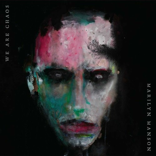 Stream Marilyn Manson We Are Chaos.mp3 by PSYTRANCE IS DEAD WHEN YOU HEAR  THIS TO SEK LO | Listen online for free on SoundCloud