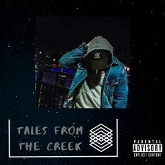 Tales From The Creek Pt. 1
