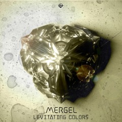 Mergel -  Levitating Colors