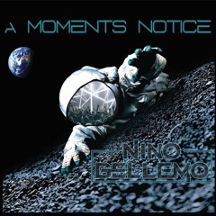 Nino Bellemo - A Moments Notice