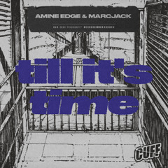 CUFF315 - Amine Edge x Marcjack - Till It's Time (Original Mix)