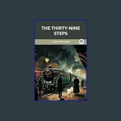 Read^^ 📖 The Thirty-Nine Steps (Richard Hannay Book 1)     Kindle Edition Unlimited