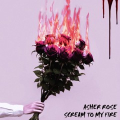 SCREAM TO MY FIRE