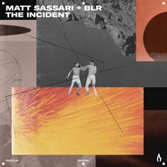 Premiere: Matt Sassari & BLR - The Incident [Truesoul]
