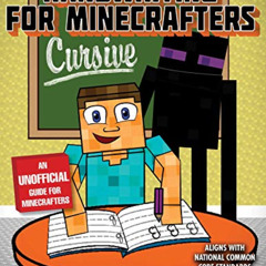 Access PDF 📙 Handwriting for Minecrafters: Cursive by  Sky Pony Press &  Amanda Brac