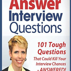 View EPUB 🖋️ How to Answer Interview Questions: 101 Tough Interview Questions by  Pe