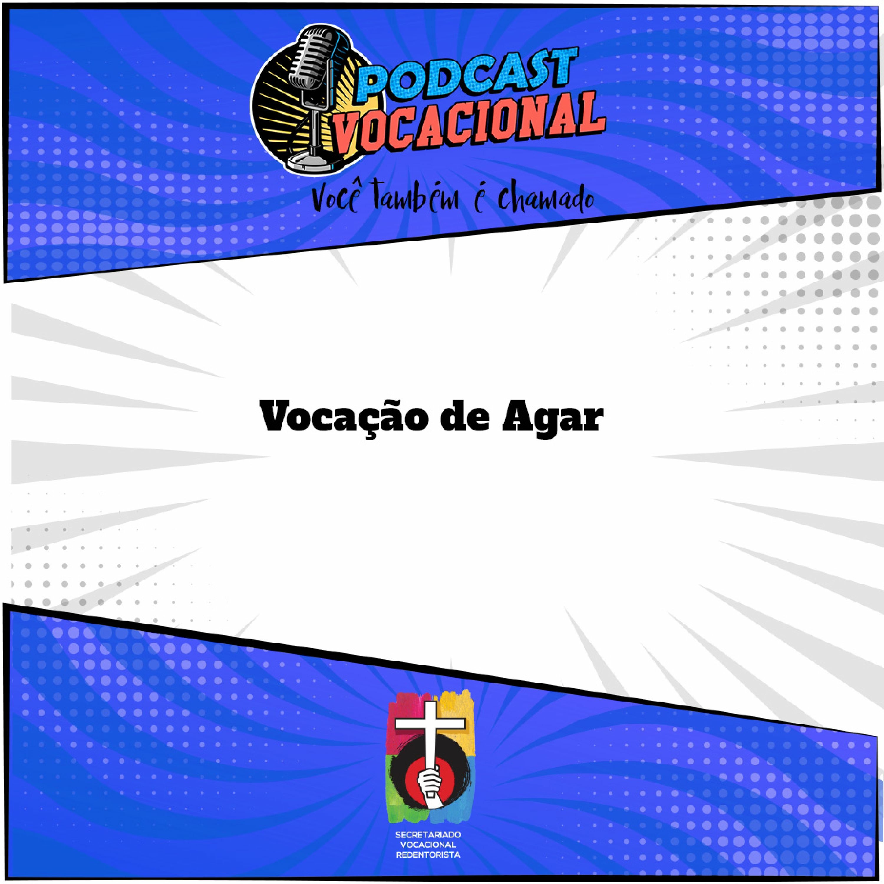 Podcast Vocacional - Você também é chamado!