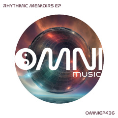 OUT NOW: VA - Rhythmic Memoirs EP (OmniEP436)