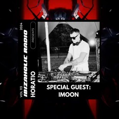 IBIZAHOLIC 133 SPECIAL GUEST MIX FROM: IMOON