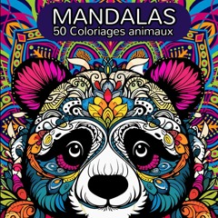 Mandalas: 50 Coloriages Animaux pour Adultes Relaxant et Anti-Stress - Loisirs créatif (French Edition)  en format epub - 2bpInuSlzQ
