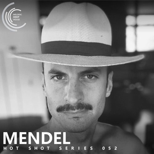 [HOT SHOT SERIES 052] - Podcast by Mendel [M.D.H.]