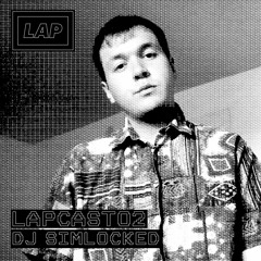 LAP CAST / DJ SIMLOCKED