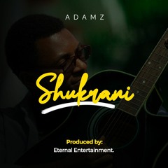 Adamz - Shukrani