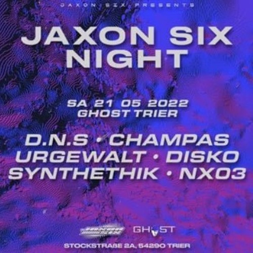 Synthethik @ Jaxon Six Night - 21.05.2022 - GHOST Trier
